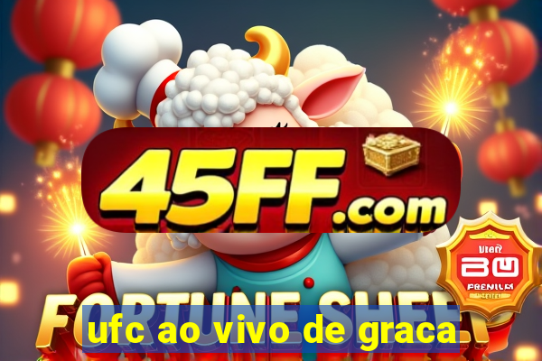 ufc ao vivo de graca